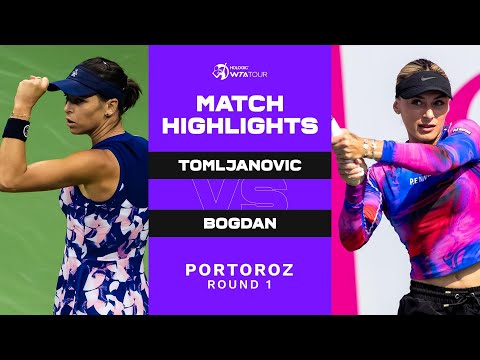 Ajla Tomljanovic vs. Ana Bogdan | 2022 Portoroz Round 1 | WTA Match Highlights