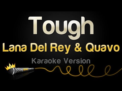 Quavo, Lana Del Rey - Tough (Karaoke Version)