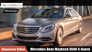 #first2expo : Mercedes-Benz Maybach S600 S-Guard | Showcase Video | CarDekho@AutoExpo2016
