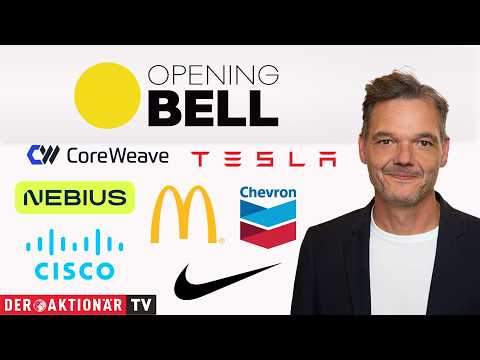 Opening Bell: Dow Jones, <strong>Chevron</strong>, Cisco Systems, McDonald's, Nike, Tesla, CoreWeave, Nebius