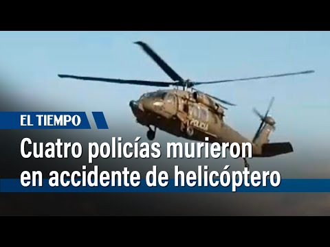 Encuentran accidentado helicóptero de la Policía; no hay sobrevivientes | El Tiempo