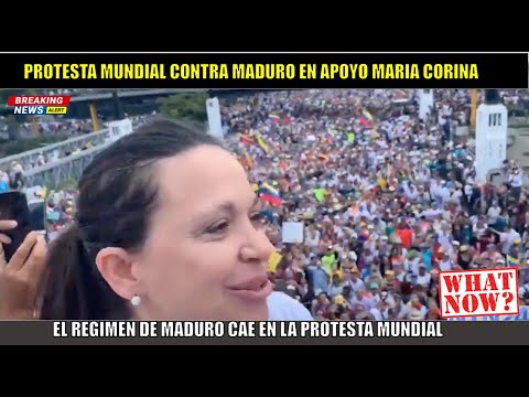PROTESTA MUNDIAL! Contra el regimen de Maduro y a FAVOR de candidadtura de Maria Corina
