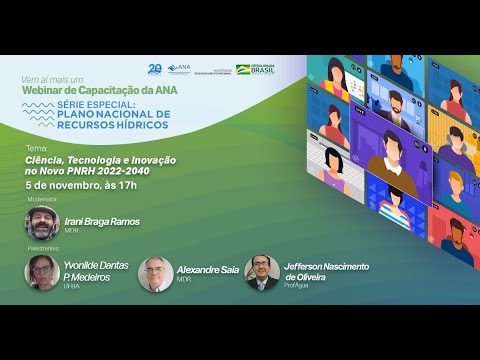 Webinar ANA - Ciência, Tecnologia e Inovação no Novo PNRH 2022 2040