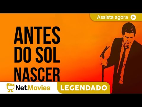 Antes do Sol Nascer - FILME COMPLETO E GRÁTIS | NetMovies Legendado