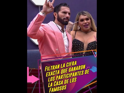 Filtran la cifra exacta que ganaron los participantes de La Casa de los Famosos