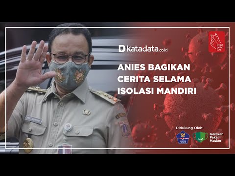 Anies Bagikan Cerita Selama Isolasi Mandiri | Katadata Indonesia