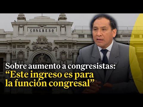 Obviamente la remuneración de los congresistas es alta: Flavio Cruz #LasCosasComoSon