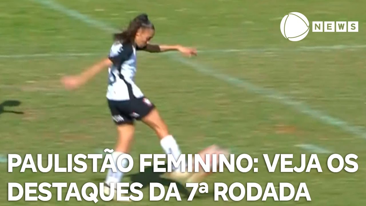 TOP 3   2208 veja os destaques da 7ª rodada do Paulistão Feminino