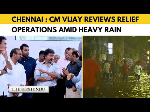 Chennai rains: CM Vijay reviews relief as 15,000 personnel deployed