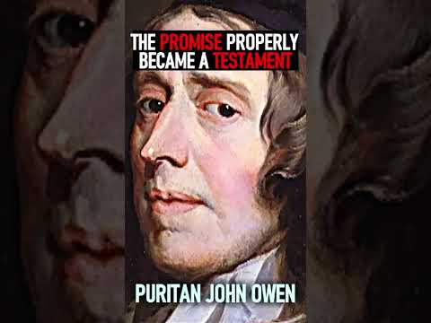 The Promise Properly Became a Testament - Puritan John Owen #shorts #JesusChrist #newcovenant #God