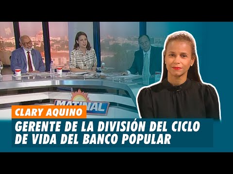 Clary Aquino, Gerente de la división del ciclo de vida del Banco Popular | Matinal