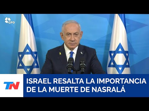 Netanyahu afirmó que con la muerte de Nasralá “saldamos nuestras cuentas” con el líder de Hezbollah