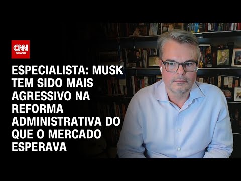 ​Especialista: Musk tem sido mais agressivo na reforma administrativa do que o mercado esperava | WW