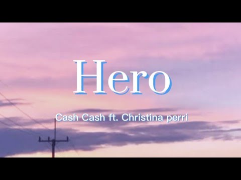 CashCash-Hero(Lyrics)ft.Ch