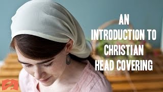 An Introduction to Christian Head Covering