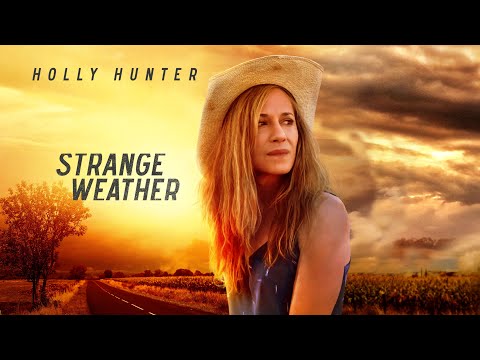 Strange Weather (2016) | Full Movie | Holly Hunter | Kim Coates | Carrie Coon | Glenn Headly