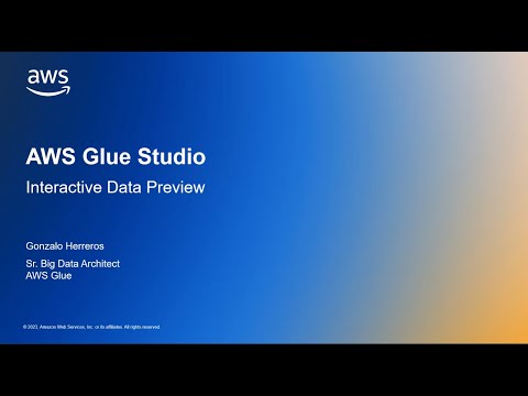 AWS Glue Studio Interactive Data Preview | Amazon Web Services