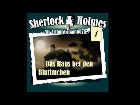 Sherlock Holmes (Die Originale) - Fall 01: Das Haus bei den Blutbuchen (Komplettes Hörspiel)