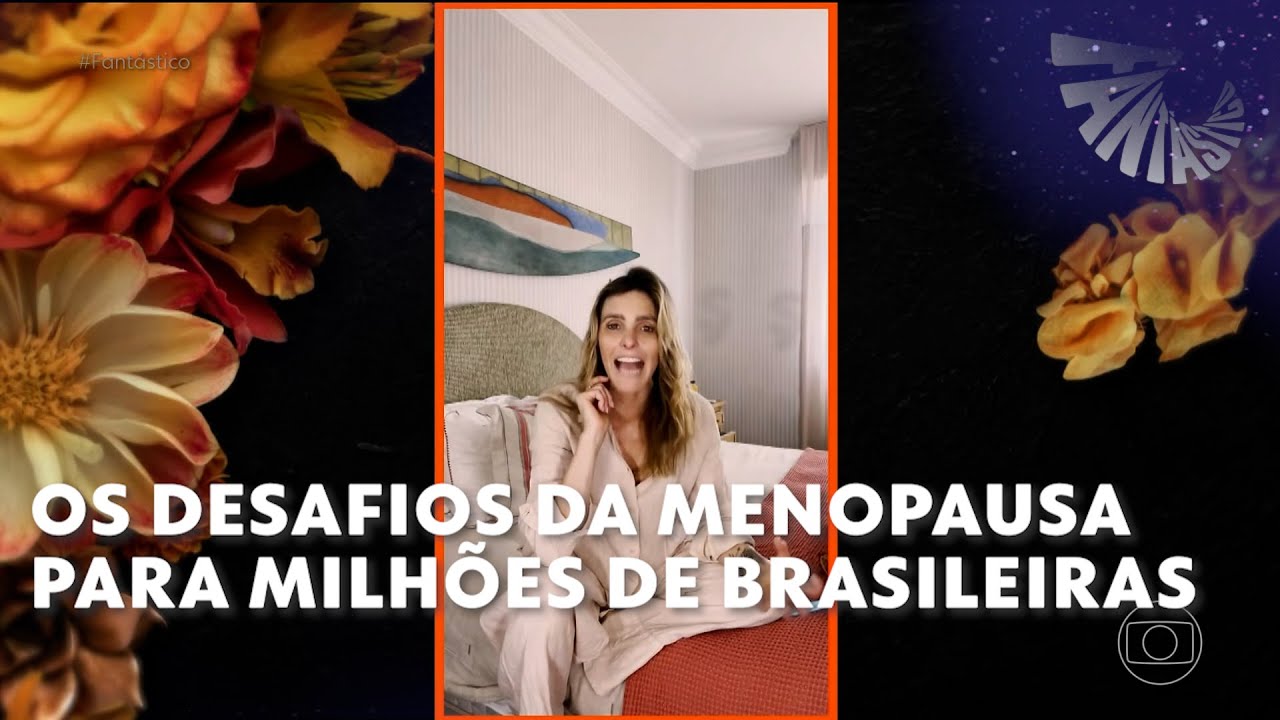 Fantástico ondas de calor insônia e ansiedade são alguns dos desafios da menopausa