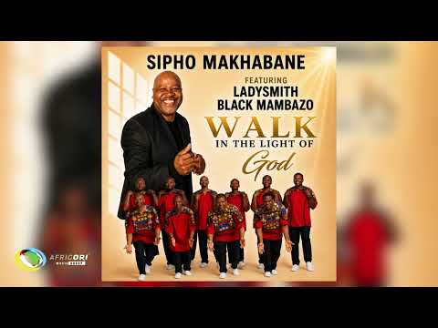 Sipho Makhabane & Ladysmith Black Mambazo - Walk In The Light (Official Audio)