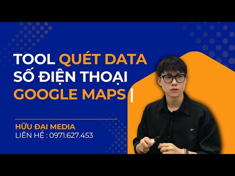 Tool Quét Data Số Điện Thoại Google Maps Lọc Theo Khu Vực & Từ Khóa Chuẩn Xác| Hữu Đại Media