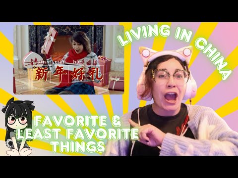 My FAVORITE & LEAST FAVORITE things about living in CHINA!!