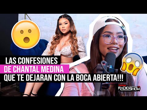 WAO! LAS CONFESIONES DE CHANTAL MEDINA QUE TE DEJARAN CON LA BOCA ABIERTA!!!