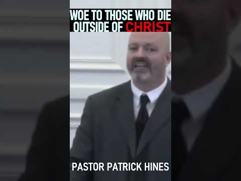 Woe to those who Die Outside of Christ - Pastor Patrick Hines Sermon #shorts #christianshorts #God