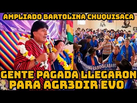 EVO MORALES FUE BOICOT3ADO POR GENTE PAGADO EN AMPLIADO DEPARTAMENTAL DE BARTOLINA EN CHUQUISACA