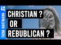 How Could Anyone be Both Christian & Republican?