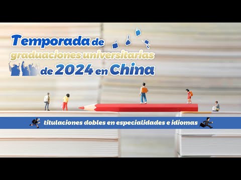 Temporada de graduaciones universitarias de 2024: titulaciones dobles en especialidades e idiomas