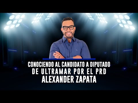 Conociendo al candidato a diputado de Ultramar por el PRD Alexander Zapata - Tribuna Democrática -