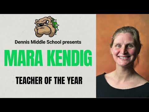 Mara Kendig - Dennis Middle School's Teacher of the Year 2024