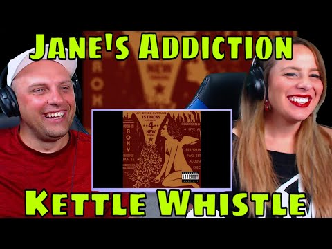 REACTION TO Kettle Whistle · Jane's Addiction | THE WOLF HUNTERZ REACTIONS