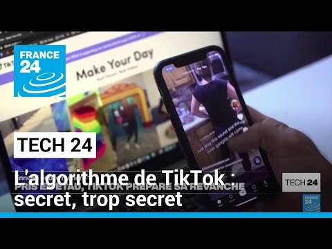Espionnage, addiction, désinformation... TikTok victime de son algorithme trop secret • FRANCE 24