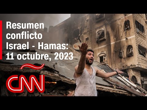 Resumen en video del conflicto Israel - Hamas: noticias del 11 de octubre de 2023