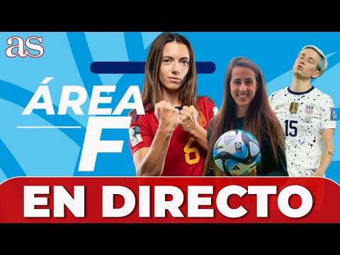 ÚLTIMA HORA SELECCIÓN ESPAÑA FEMENINA EN VIVO | ÁREA F | AS