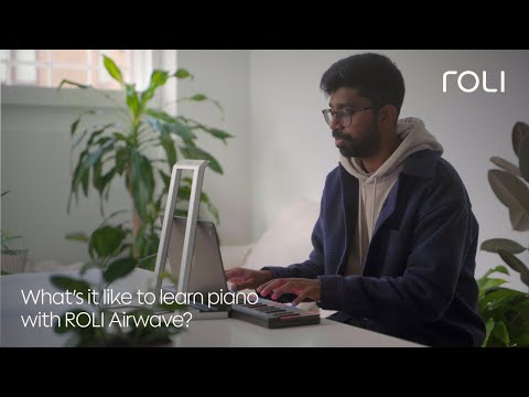 What’s it like to learn piano with ROLI Airwave?