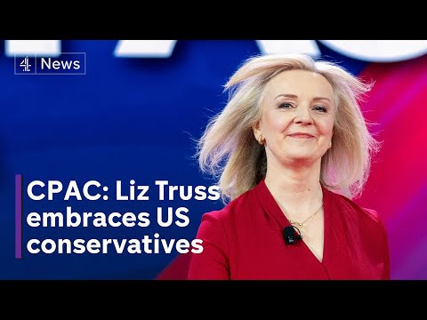 CPAC: Liz Truss blames ‘deep state’ for her demise as PM