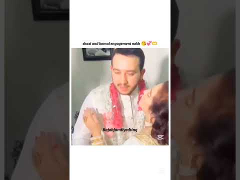 shazi and komal engagement nakh 😘💞🫶#rajabfamily #editing