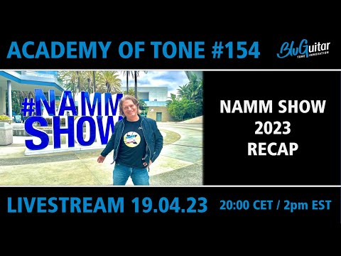 Academy Of Tone #154: NAMM Show 2023 - Recap