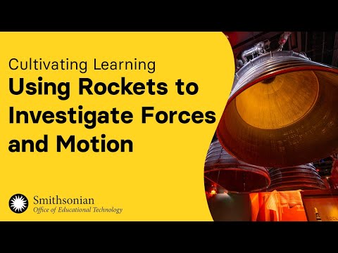 Using Rockets to Investigate Forces and Motion | Cultivating Learning