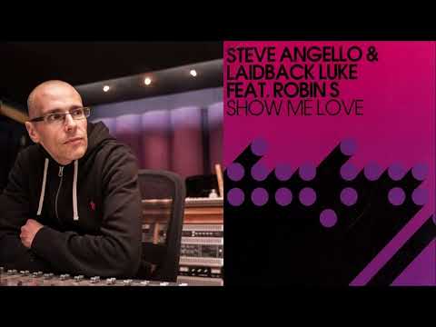 Steve Angello & Laidback Luke ft. Robin S - Show Me Love (Blame Remix)