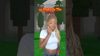 Types of players in 99 nights in the forest #roblox #99nightinthefores