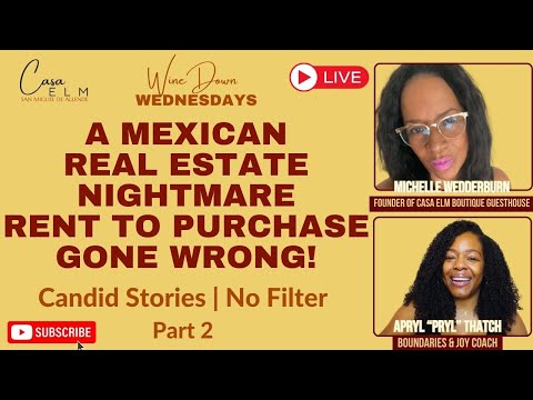 A Mexico Real Estate Disaster | Candid Stories | No Filter Part 2