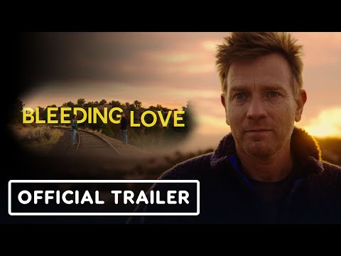 Bleeding Love - Official Trailer (2024) Ewan McGregor, Clara McGregor