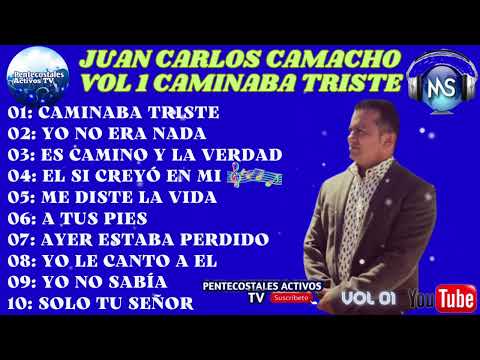 Juan Carlos Camacho Vol #01 Caminaba Triste, Música Cristiana Pentecostal