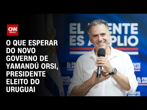 ​O que esperar do novo governo de Yamandú Orsi, presidente eleito do Uruguai | CNN ARENA