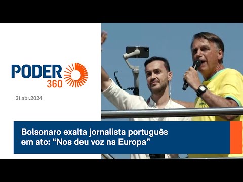Bolsonaro exalta jornalista português em ato: “Nos deu voz na Europa”
