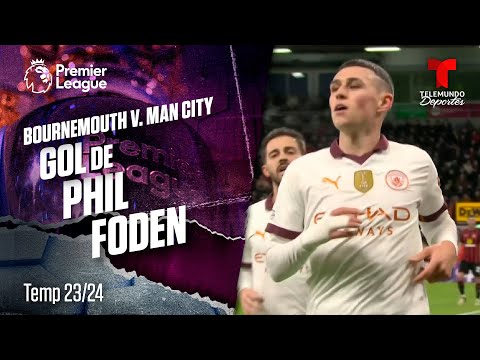 Goal Phil Foden - Bournemouth v. Manchester City 23-24 | Premier League | Telemundo Deportes